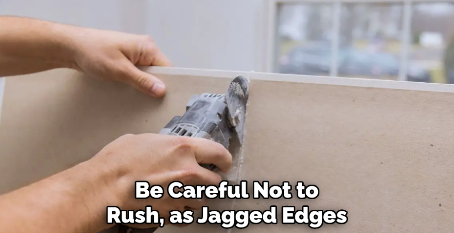 Be Careful Not to Rush, as Jagged Edges