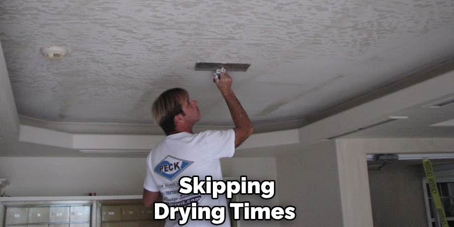 Skipping
Drying Times 